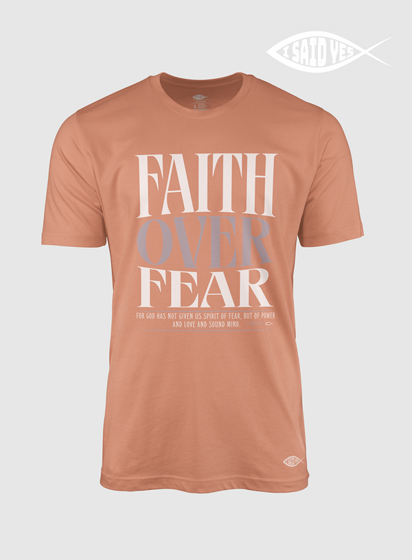 Faith over Fear | T- Shirt