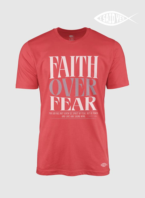 Faith over Fear | T- Shirt