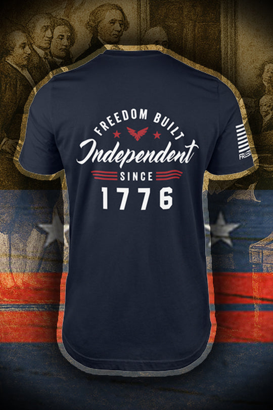 Independent Since 1776 | T- Shirt