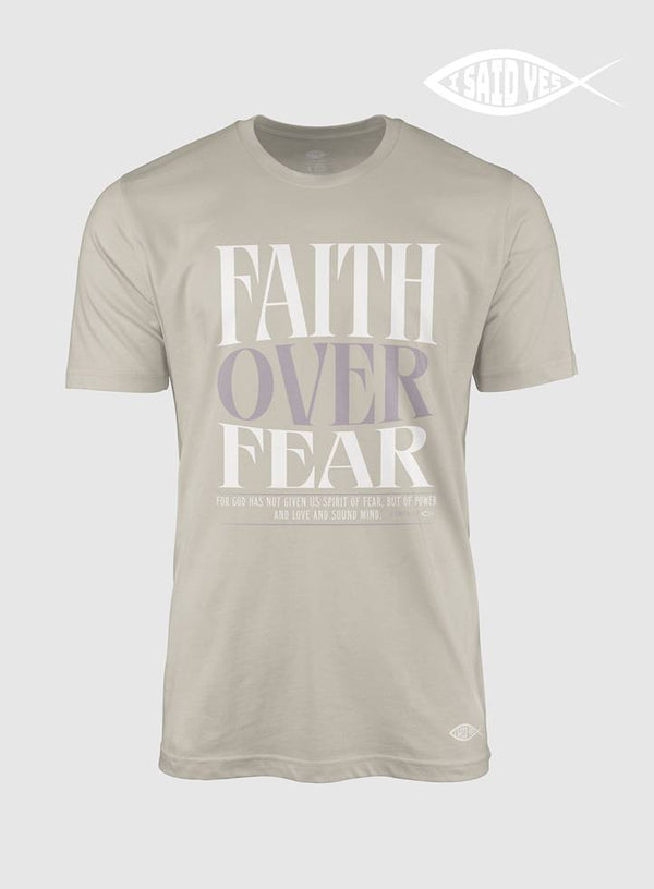 Faith over Fear | T- Shirt